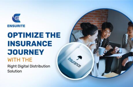 Optimize the Insurance Journey with the Right Digital Distribution Solution