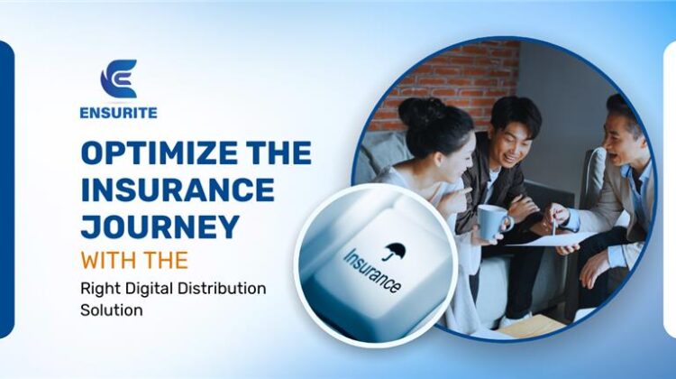 Optimize the Insurance Journey with the Right Digital Distribution Solution