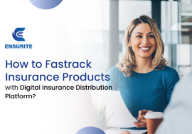 How to Fastrack Insurance Products with Digital Insurance Distribution Platform 1