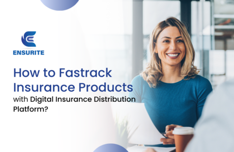 How to Fastrack Insurance Products with Digital Insurance Distribution Platform 1