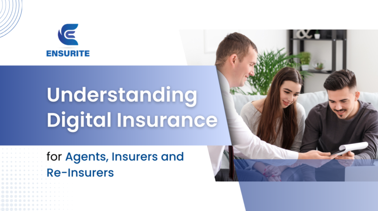 Understanding Digital Insurance - for Agents, Insurers and Re-Insurers