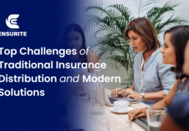 Top Challenges of Traditional Insurance Distribution and Modern Solutions