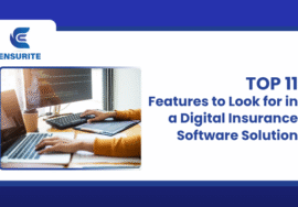 Top 11 Features to Look for in a Digital Insurance Software Solution