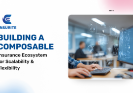Building a Composable Insurance Ecosystem for Scalability & Flexibility