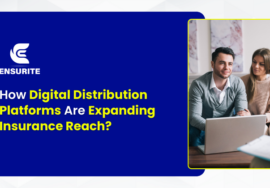 How Digital Distribution Platforms Are Expanding Insurance Reach