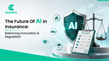 The Future Of AI In Insurance Balancing Innovation & Regulation
